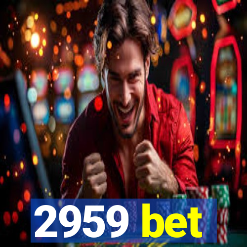 2959 bet